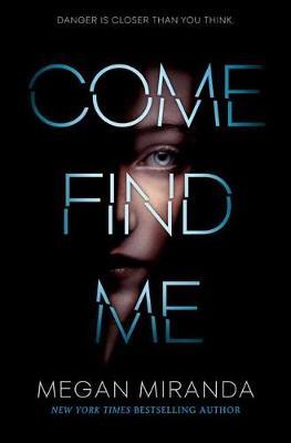 Come Find Me - Megan Miranda