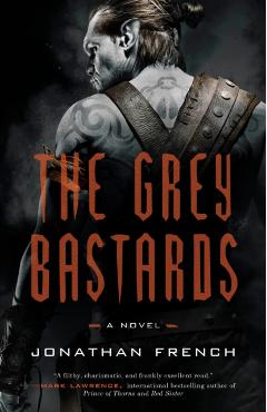 The Grey Bastards - Jonathan French