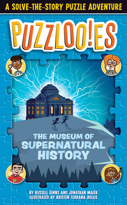 Puzzlooies! the Museum of Supernatural History: A Solve-The-Story Puzzle Adventure - Russell Ginns