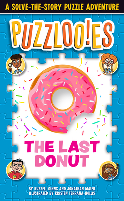 Puzzlooies! the Last Donut: A Solve-The-Story Puzzle Adventure - Russell Ginns