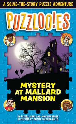 Puzzlooies! Mystery at Mallard Mansion: A Solve-The-Story Puzzle Adventure - Russell Ginns