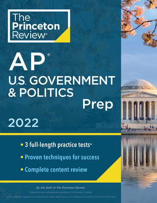 Princeton Review AP U.S. Government & Politics Prep, 2022: Practice Tests + Complete Content Review + Strategies & Techniques - The Princeton Review