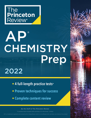 Princeton Review AP Chemistry Prep, 2022: 4 Practice Tests + Complete Content Review + Strategies & Techniques - The Princeton Review