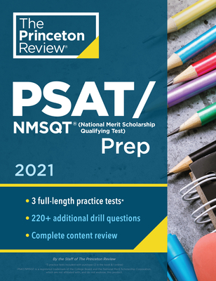 Princeton Review Psat/NMSQT Prep, 2021: 3 Practice Tests + Review & Techniques + Online Tools - The Princeton Review