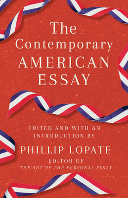 The Contemporary American Essay - Phillip Lopate