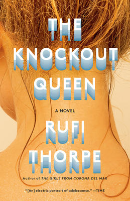 The Knockout Queen - Rufi Thorpe