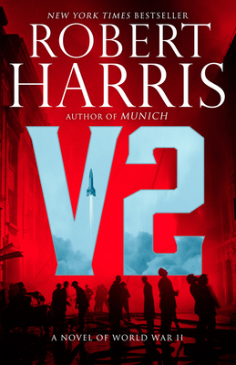 V2: A Novel of World War II - Robert D. Harris