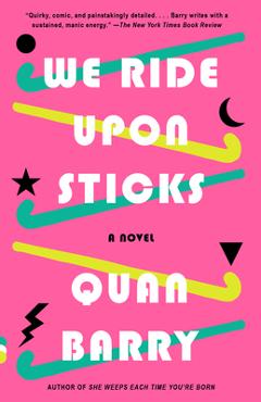 Poza produsului We Ride Upon Sticks - Quan Barry
