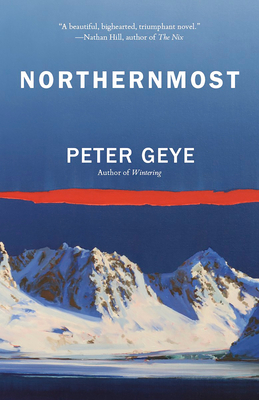Northernmost - Peter Geye