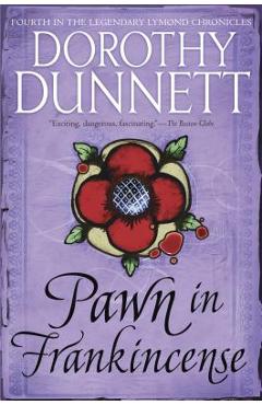 Coperta cărții 'Pawn in Frankincense: Book Four in the Legendary Lymond Chronicles - Dorothy Dunnett'