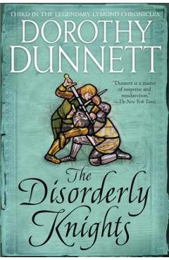 Coperta cărții 'The Disorderly Knights: Book Three in the Legendary Lymond Chronicles - Dorothy Dunnett'