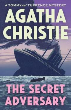 Coperta cărții 'The Secret Adversary: A Tommy and Tuppence Mystery - Agatha Christie'