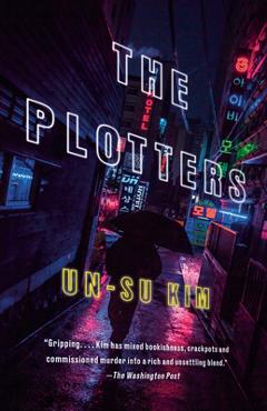Coperta cărții 'The Plotters - Un-su Kim'