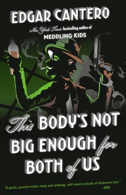 This Body's Not Big Enough for Both of Us - Edgar Cantero