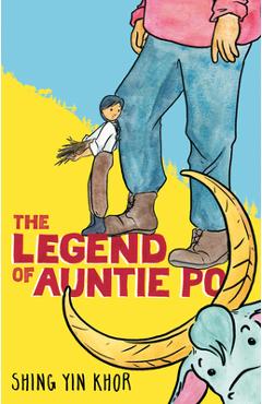 Coperta cărții 'The Legend of Auntie Po - Shing Yin Khor'