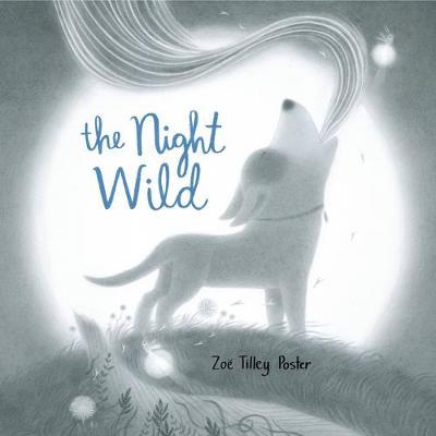 The Night Wild - Zo� Tilley Poster