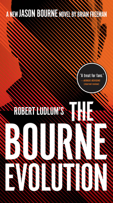 Robert Ludlum's the Bourne Evolution - Brian Freeman