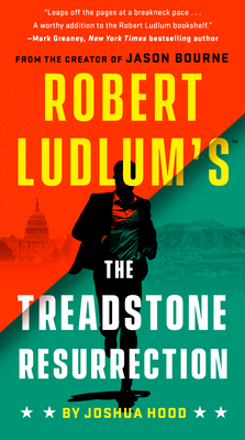 Robert Ludlum's the Treadstone Resurrection - Joshua Hood
