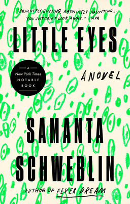 Little Eyes - Samanta Schweblin