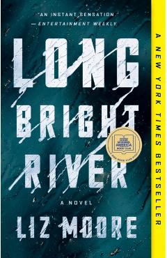 Long Bright River - Liz Moore