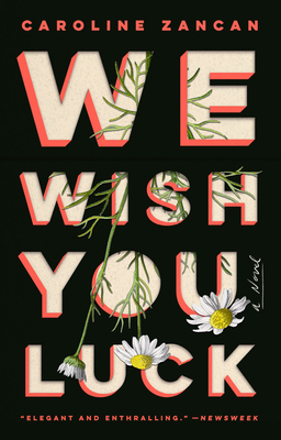 We Wish You Luck - Caroline Zancan