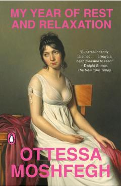 My Year of Rest and Relaxation - Ottessa Moshfegh