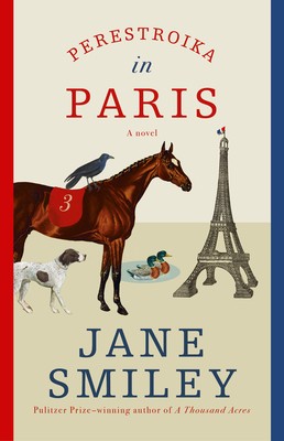 Perestroika in Paris - Jane Smiley
