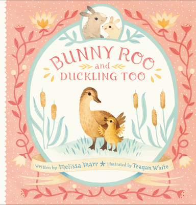 Bunny Roo and Duckling Too - Melissa Marr