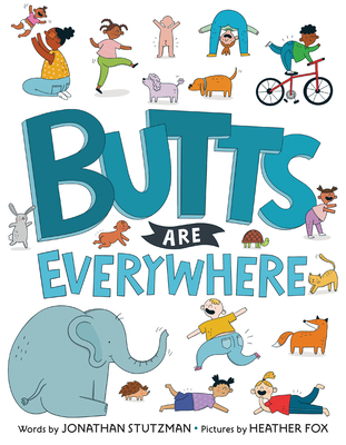 Butts Are Everywhere - Jonathan Stutzman