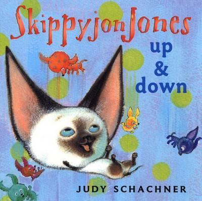 Skippyjon Jones: Up and Down - Judy Schachner