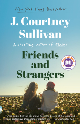 Friends and Strangers - J. Courtney Sullivan