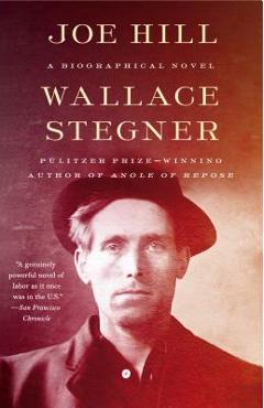 Poza produsului Joe Hill: A Biographical Novel - Wallace Stegner