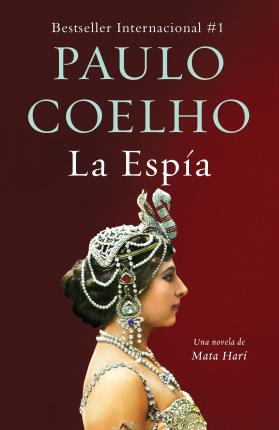 La Esp�a / The Spy: La Vida de Mata Hari - Paulo Coelho