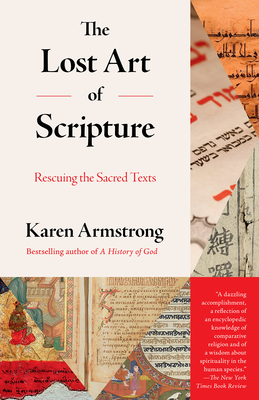 The Lost Art of Scripture: Rescuing the Sacred Texts - Karen Armstrong