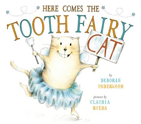 Coperta cărții 'Here Comes the Tooth Fairy Cat - Deborah Underwood'