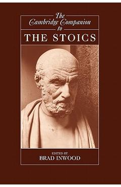 Coperta cărții 'The Cambridge Companion to the Stoics - Brad Inwood'