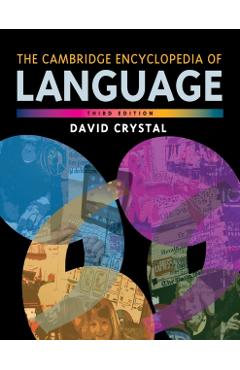 The Cambridge Encyclopedia of Language - David Crystal