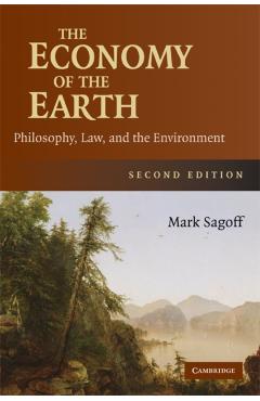 Coperta cărții 'The Economy of the Earth: Philosophy, Law, and the Environment - Mark Sagoff'