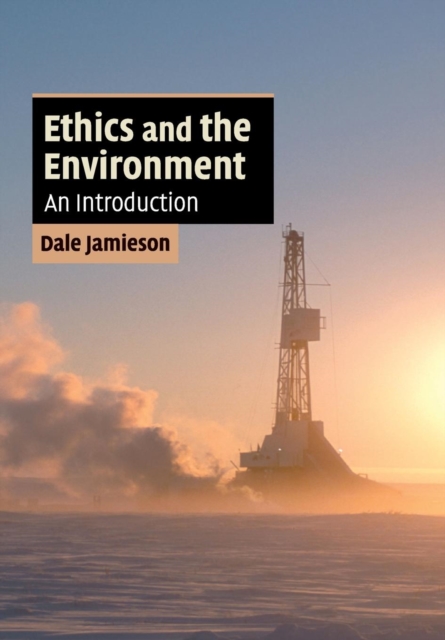 Ethics and the Environment - Dale Jamieson