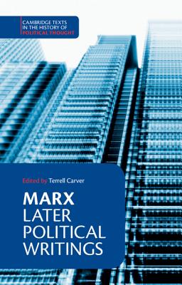 Marx: Later Political Writings - Karl Marx
