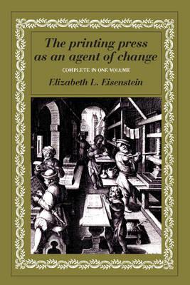 The Printing Press as an Agent of Change - Elizabeth L. Eisenstein
