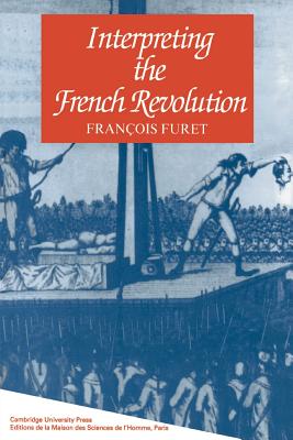 Interpreting the French Revolution - Francois Furet