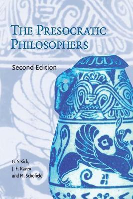 The Presocratic Philosophers - G. S. Kirk
