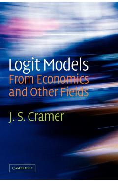 Coperta cărții 'Logit Models from Economics and Other Fields - J. S. Cramer'
