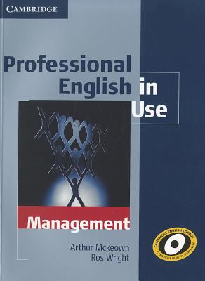 Professional English in Use Management with Answers - Arthur Mckeown