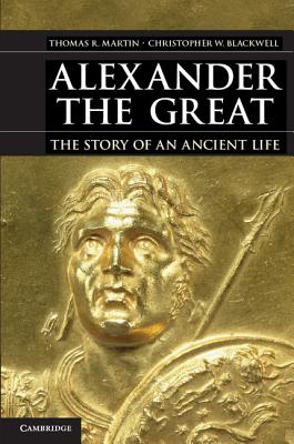 Alexander the Great - Thomas R. Martin