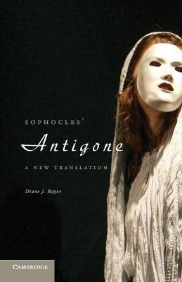 Sophocles' Antigone - Diane J. Rayor