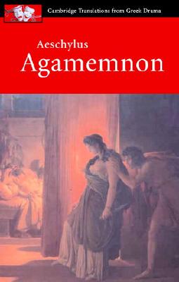 Aeschylus: Agamemnon - Aeschylus