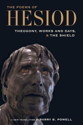 The Poems of Hesiod: Theogony, Works and Days, and the Shield of Herakles - Hesiod