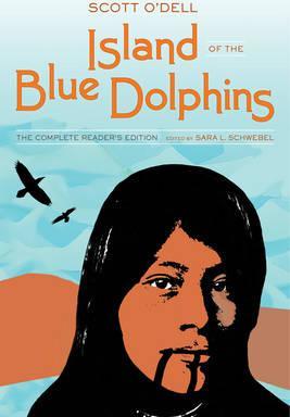 Island of the Blue Dolphins - Sara L. Schwebel